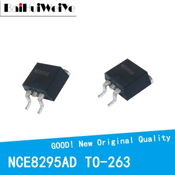 10 бр./лот NCE8295AD NCE8295 82 95А 170 W SMD TO-263 MOS-N Полеви транзистор Нов Чипсет добро качество